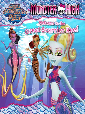 cover image of Monster High - Great Scarrier Reef 8x8